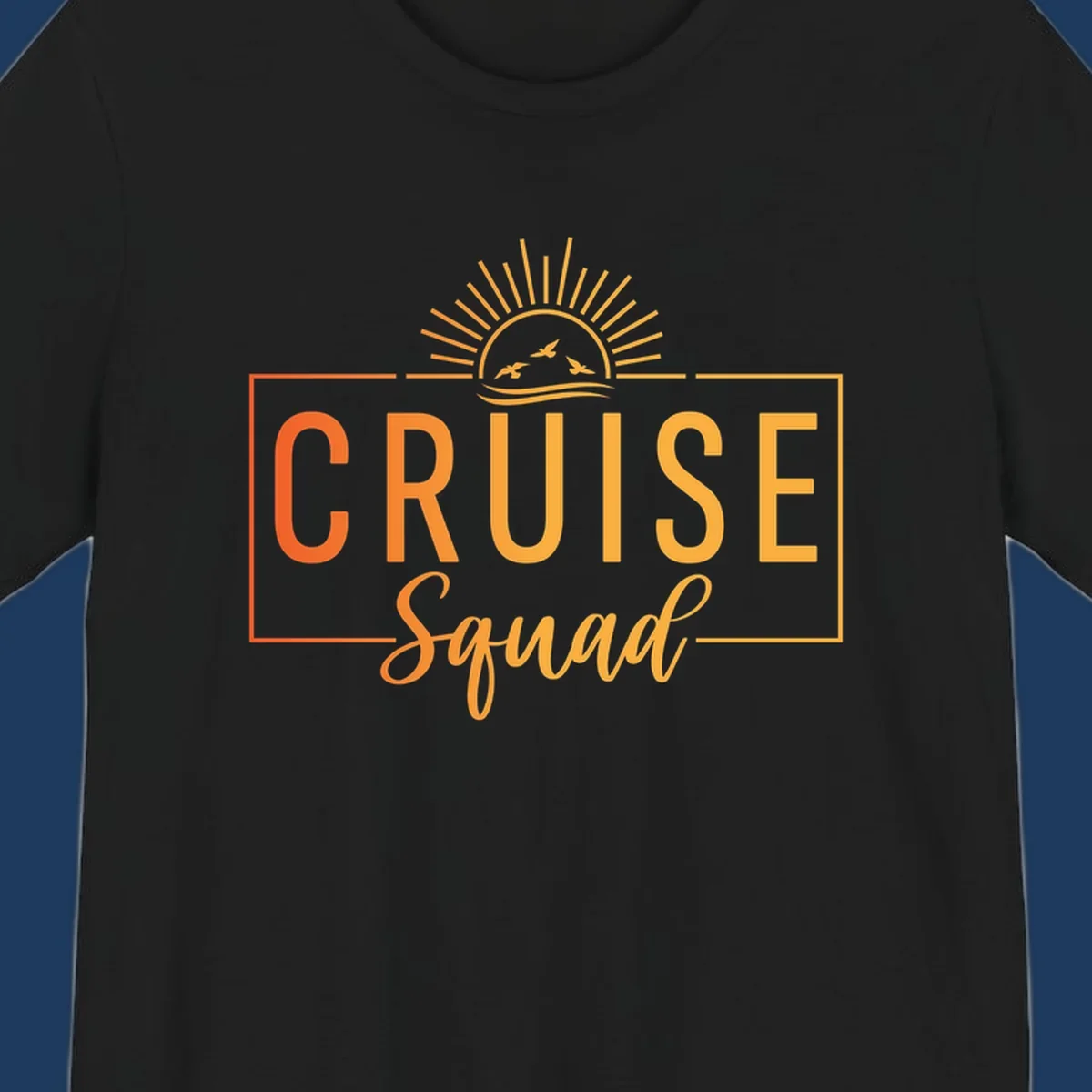Cruise squad sunrise design with golden sun rays, flying birds, ocean waves, and bold text on gray background