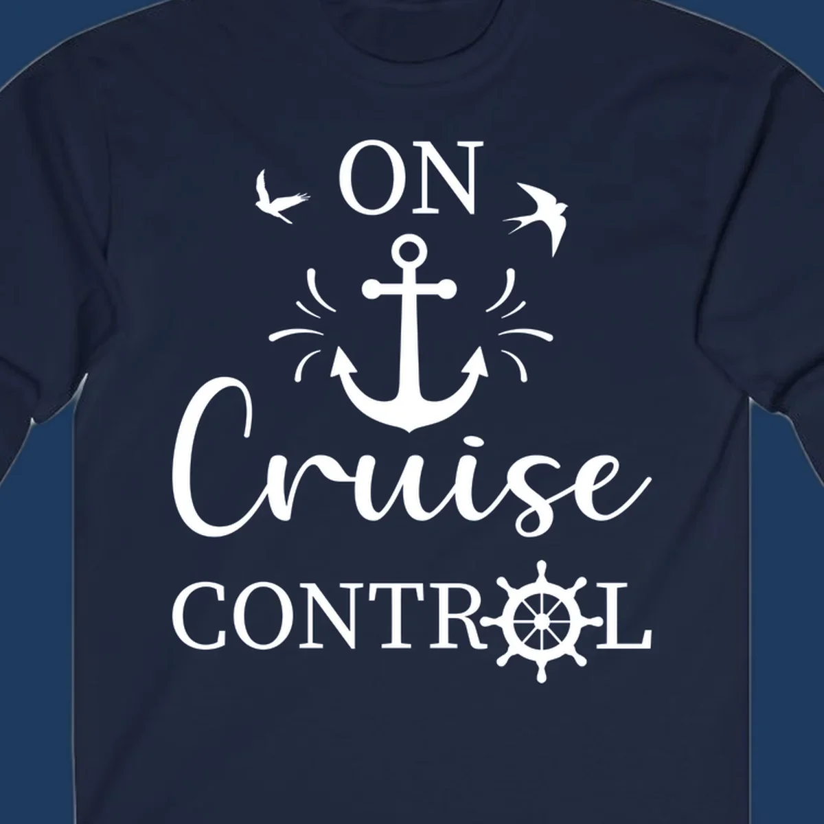 White nautical design with anchor, ship wheel, seagulls, and 'On Cruise Control' text on gray background