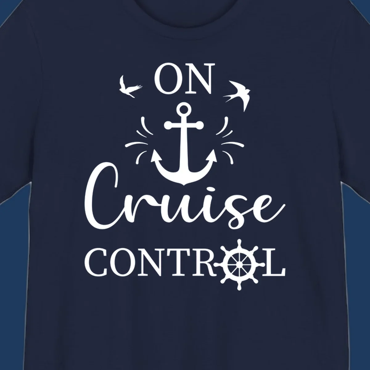 White nautical design with anchor, ship wheel, seagulls, and 'On Cruise Control' text on gray background