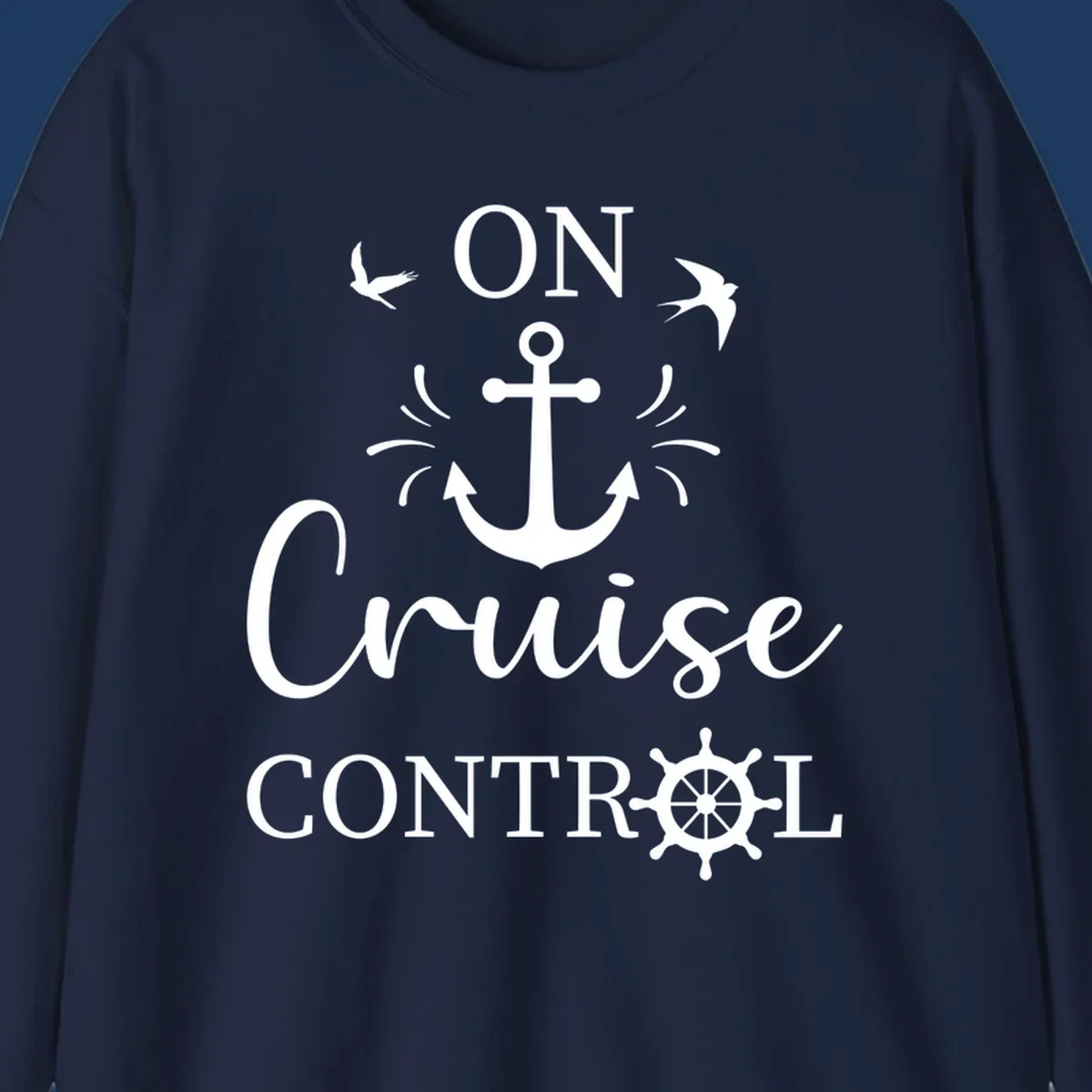 White nautical design with anchor, ship wheel, seagulls, and 'On Cruise Control' text on gray background
