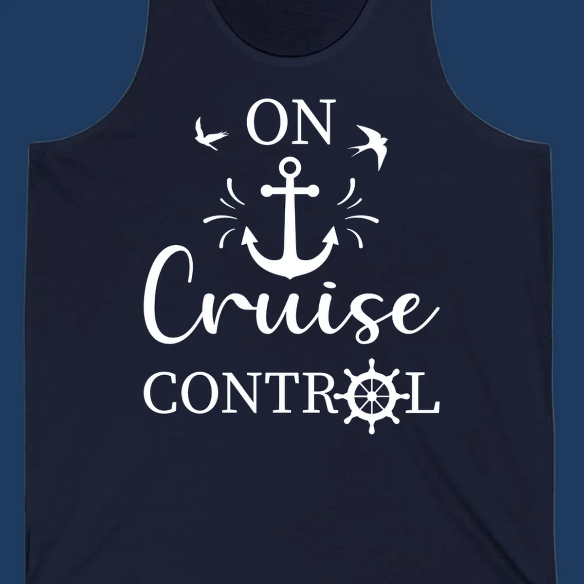 White nautical design with anchor, ship wheel, seagulls, and 'On Cruise Control' text on gray background