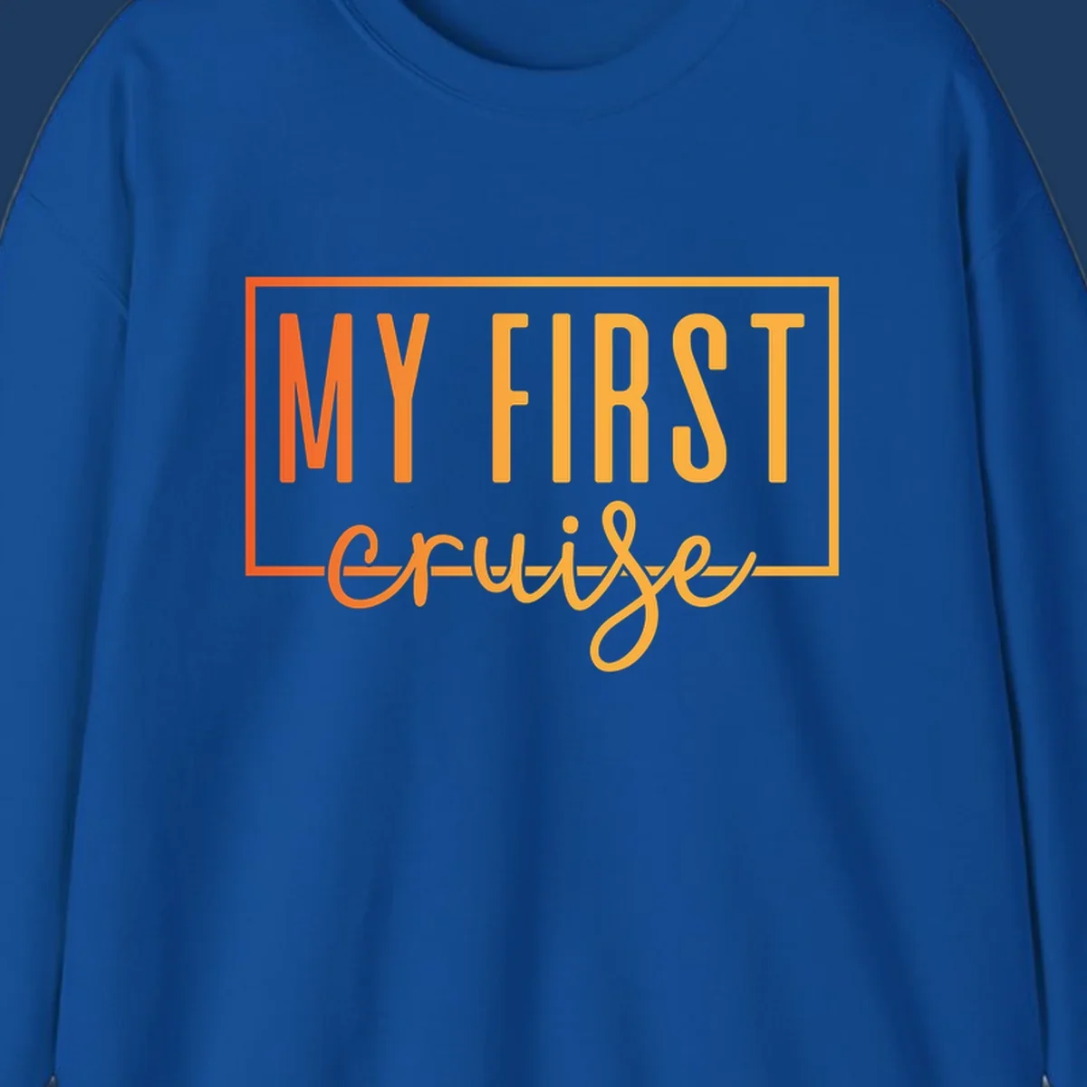 Bold typography design reading 'MY FIRST CRUISE' in orange and yellow gradient letters with rectangular border frame on gray background