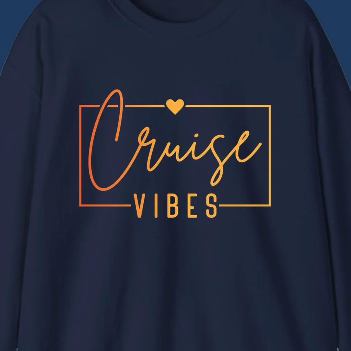Cruise vibes design with golden heart, cursive lettering, and orange border on gray background