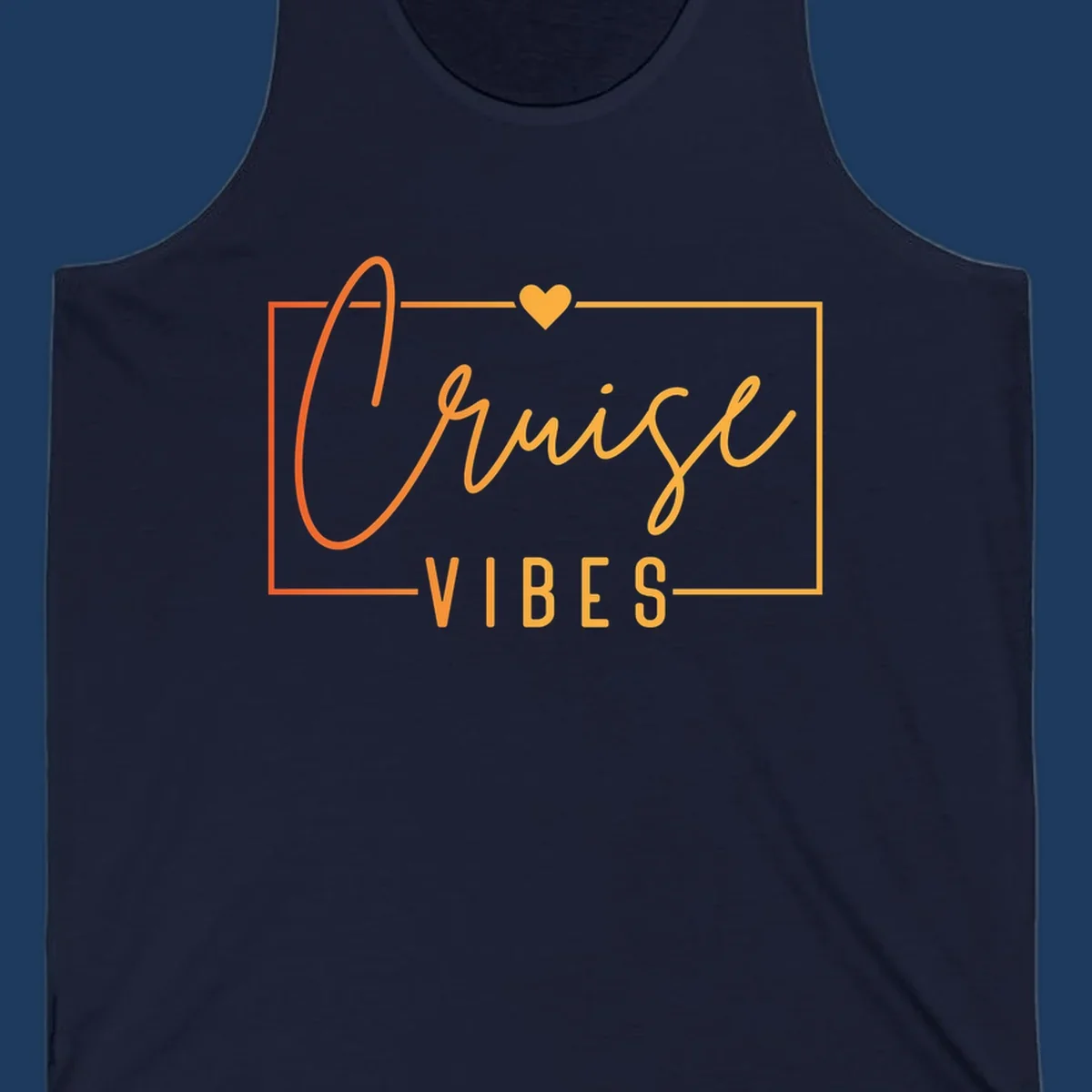 Cruise vibes design with golden heart, cursive lettering, and orange border on gray background