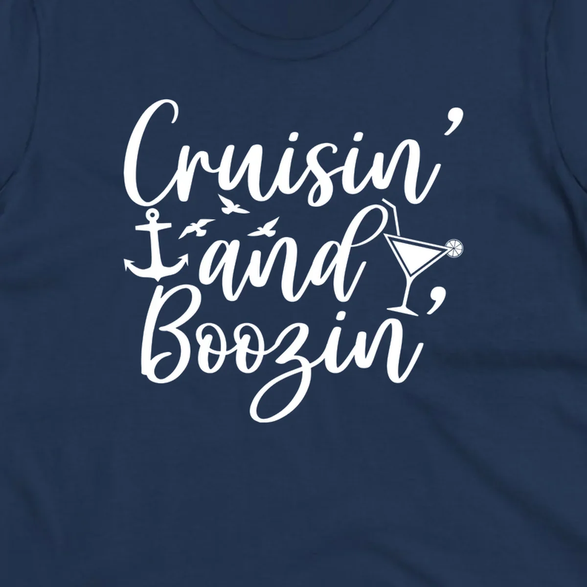 Cruisin and boozing nautical design with anchor, seagulls, and cocktail illustration on gray background