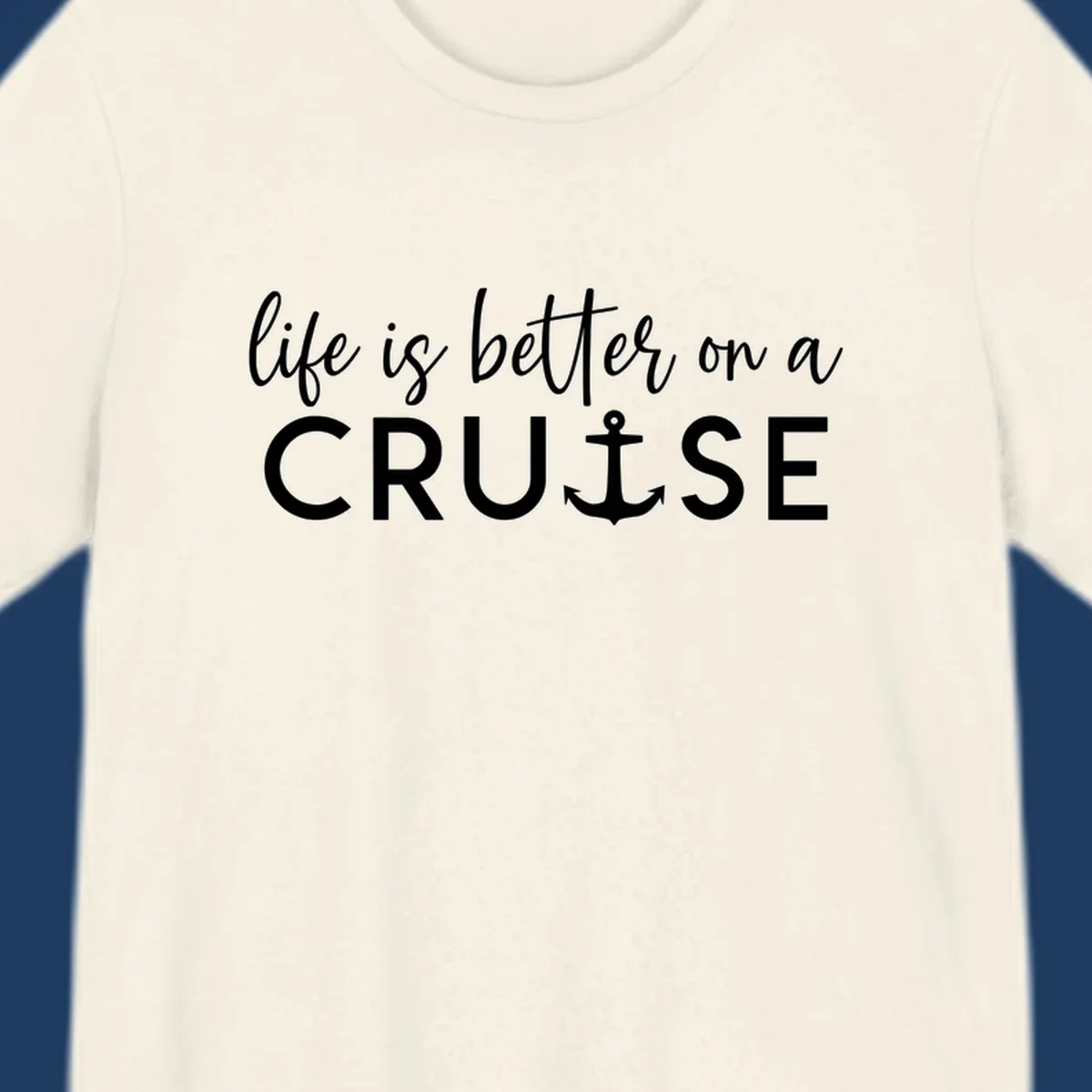 White text on gray background reading 'life is better on a cruise' with anchor icon, nautical vacation design