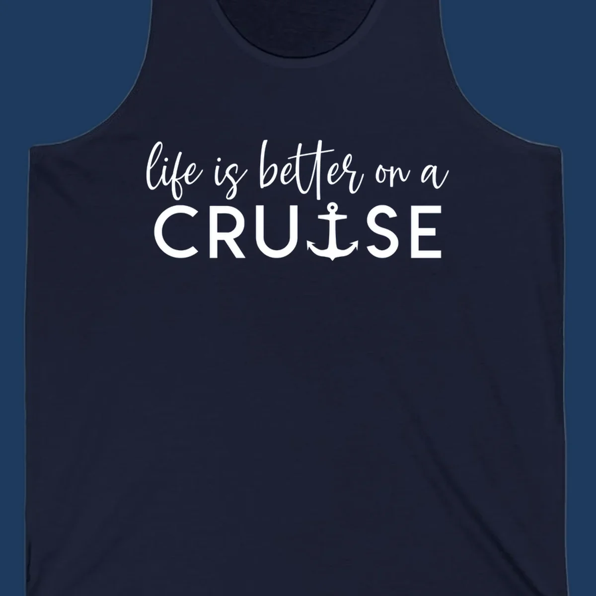 White text on gray background reading 'life is better on a cruise' with anchor icon, nautical vacation design