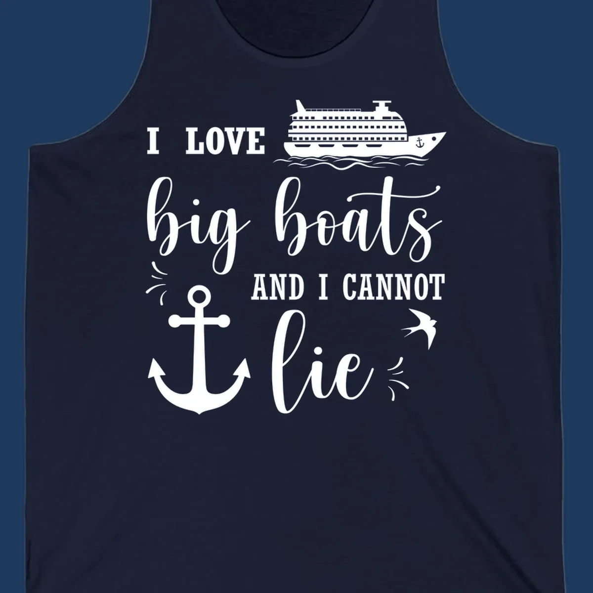 White nautical design with cruise ship, anchor, and waves illustrating 'I LOVE big boats AND I CANNOT lie' on gray background
