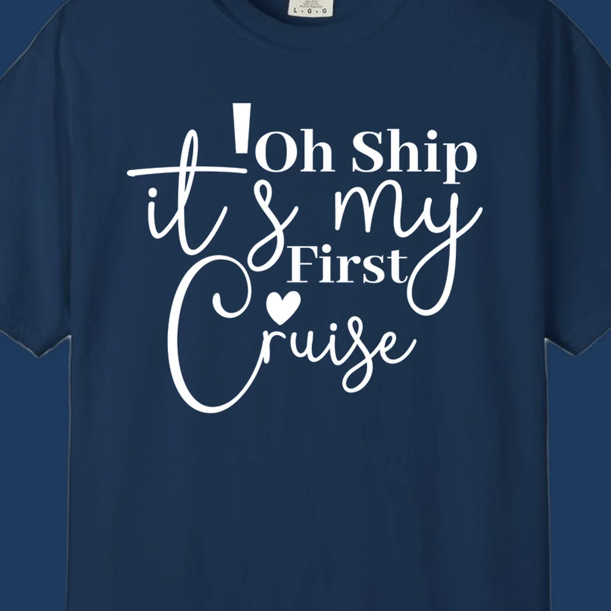 Decorative hand-lettered design reading 'Oh Ship it's my First Cruise' with heart and swirls