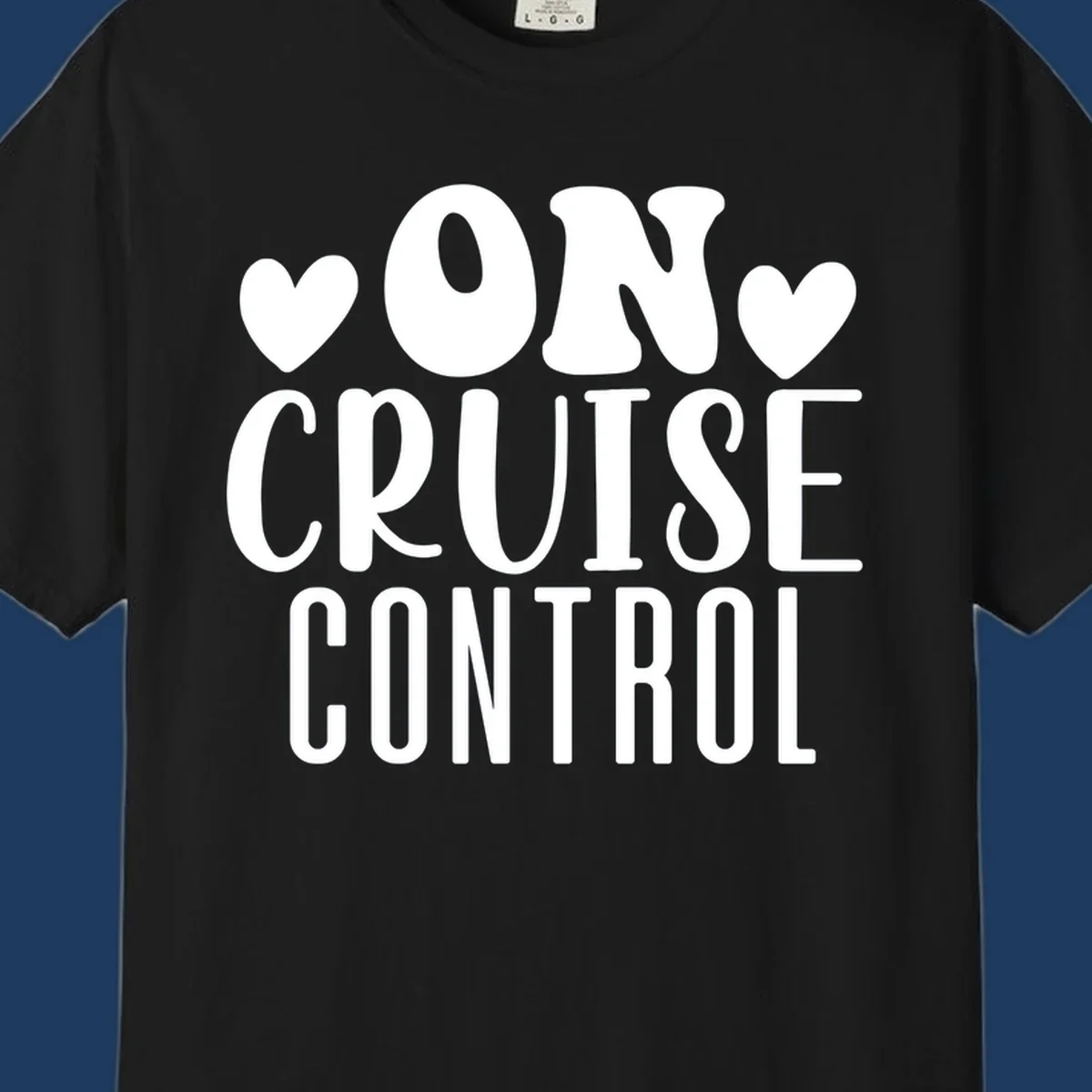 White text reading 'ON CRUISE CONTROL' with heart decorations on gray background, playful cruise vacation design