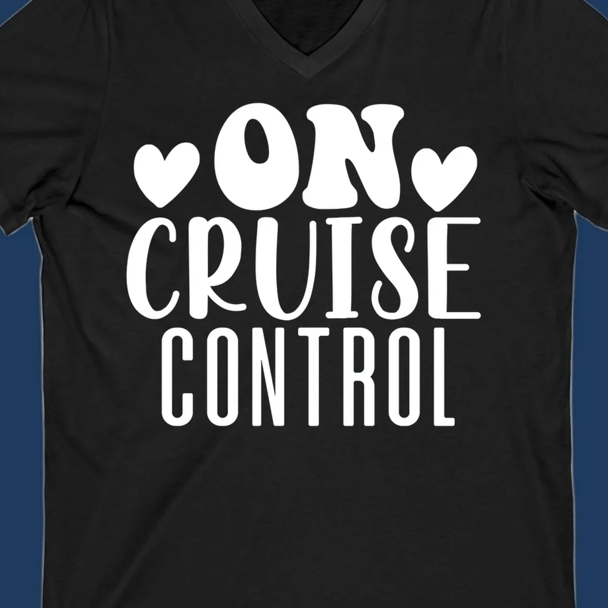 White text reading 'ON CRUISE CONTROL' with heart decorations on gray background, playful cruise vacation design