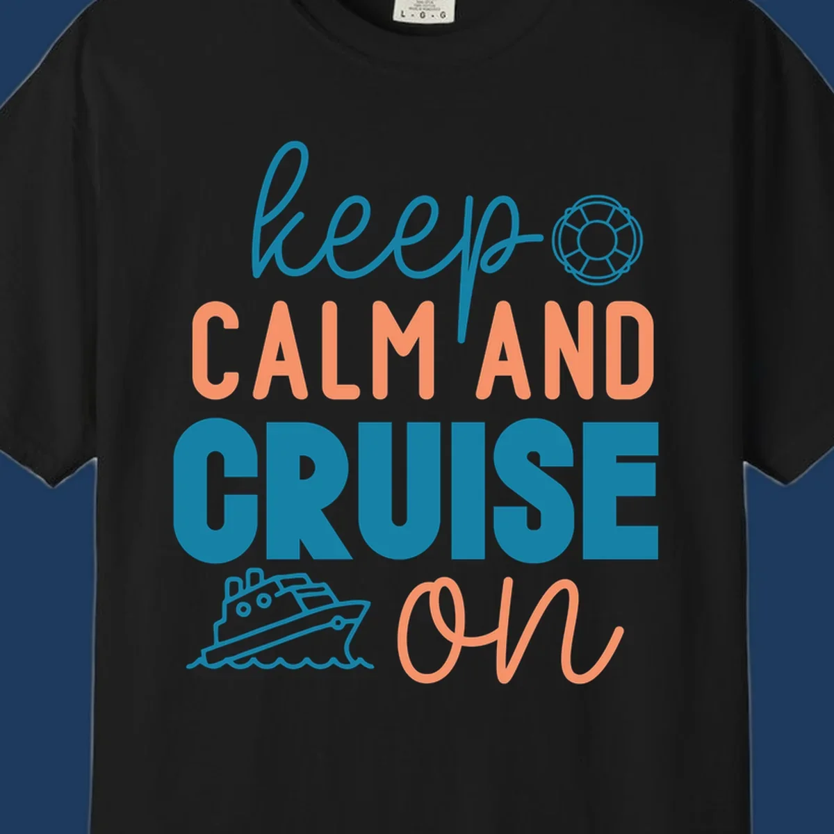 Keep Calm and Cruise On design with life preserver and cruise ship illustration on nautical-themed artwork
