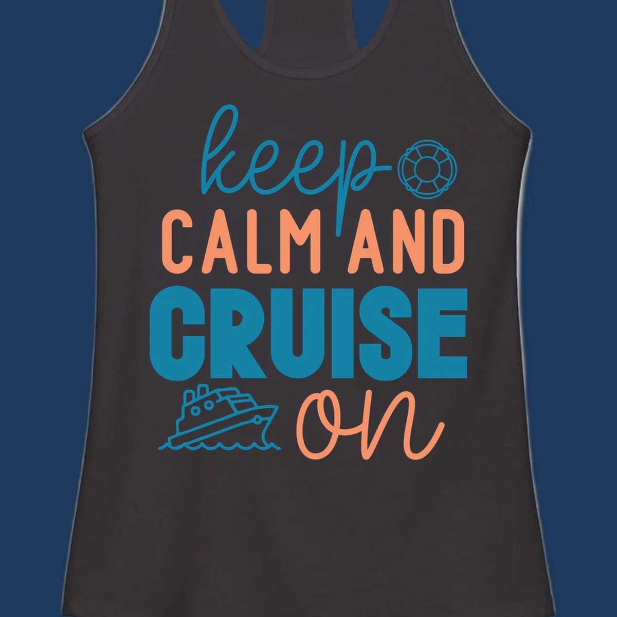 Keep Calm and Cruise On design with life preserver and cruise ship illustration on nautical-themed artwork