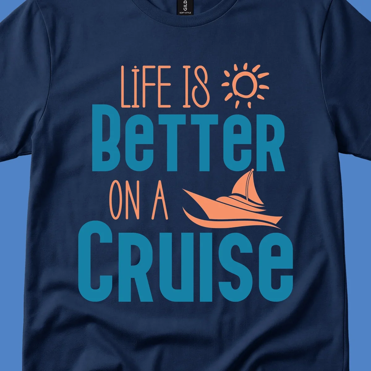 Life is better on a cruise design with sailboat and sun graphic in teal and coral colors