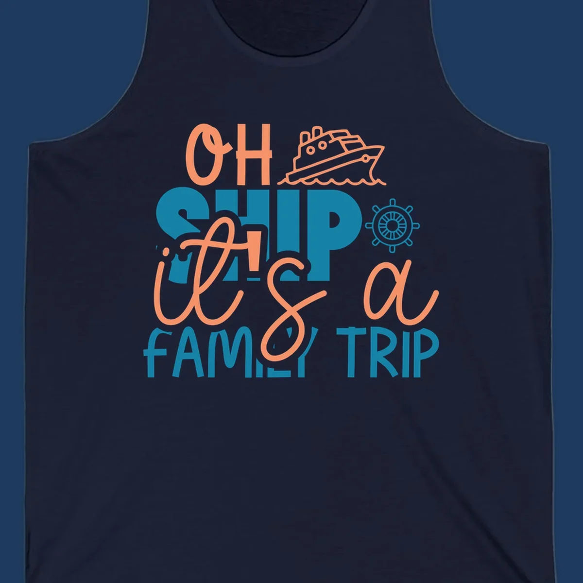 Playful oh ship family cruise design with coral text, teal lettering, cruise ship icon and ship's wheel on gray background