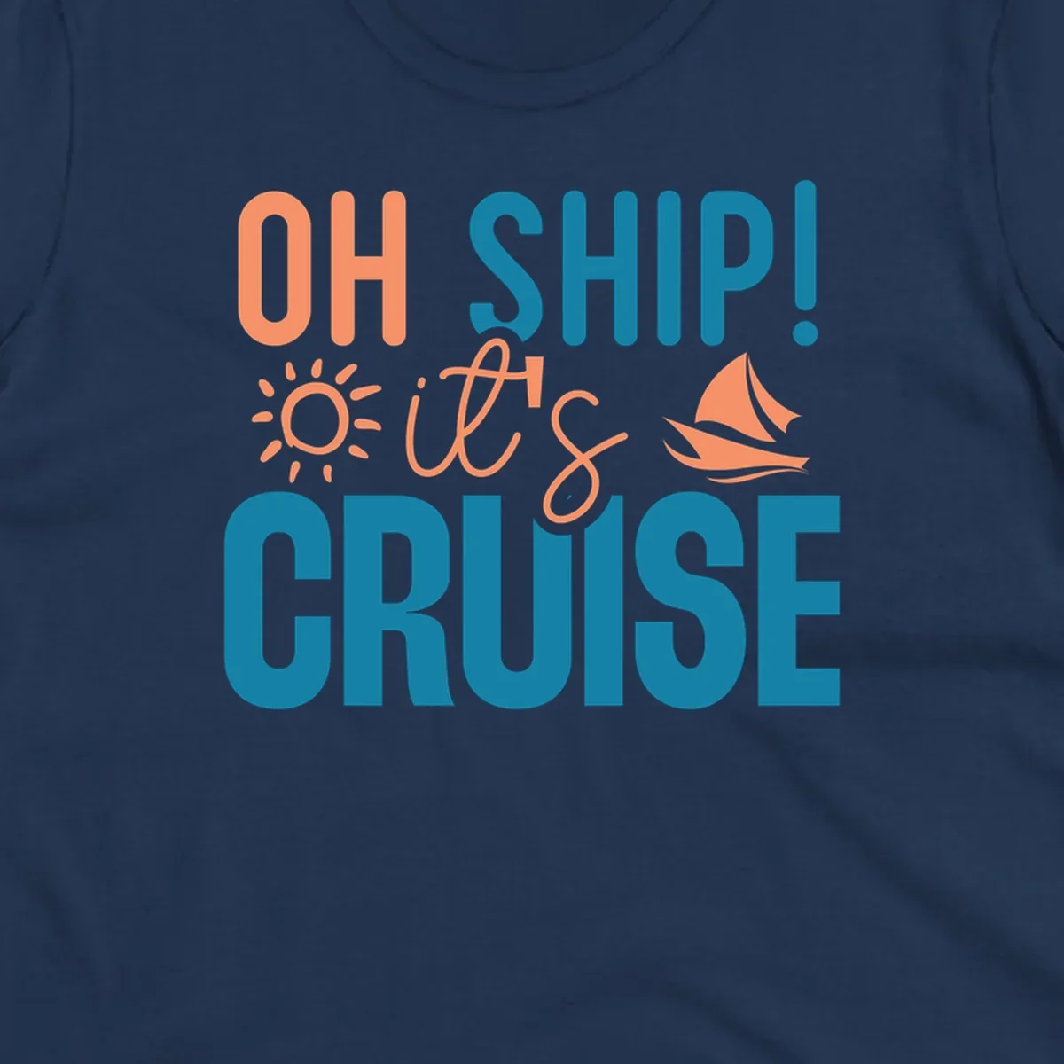 Oh ship cruise pun design with coral text, sailboat and sun illustrations on teal and gray background