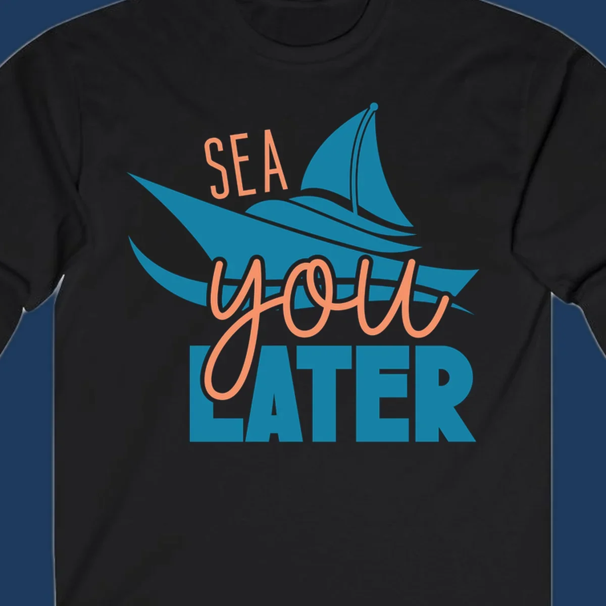 Sea you later sailboat design with teal sail and coral text on gray background