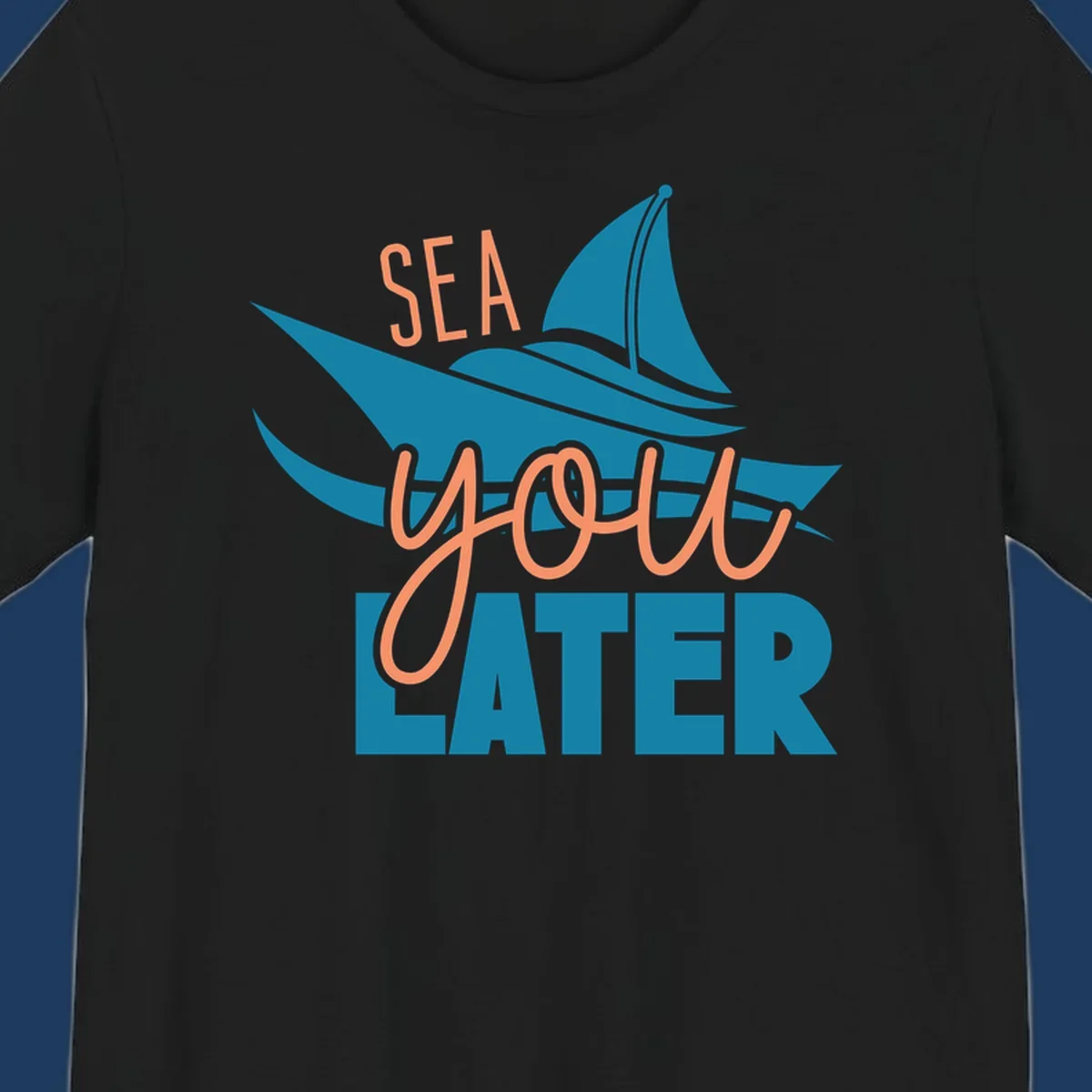 Sea you later sailboat design with teal sail and coral text on gray background
