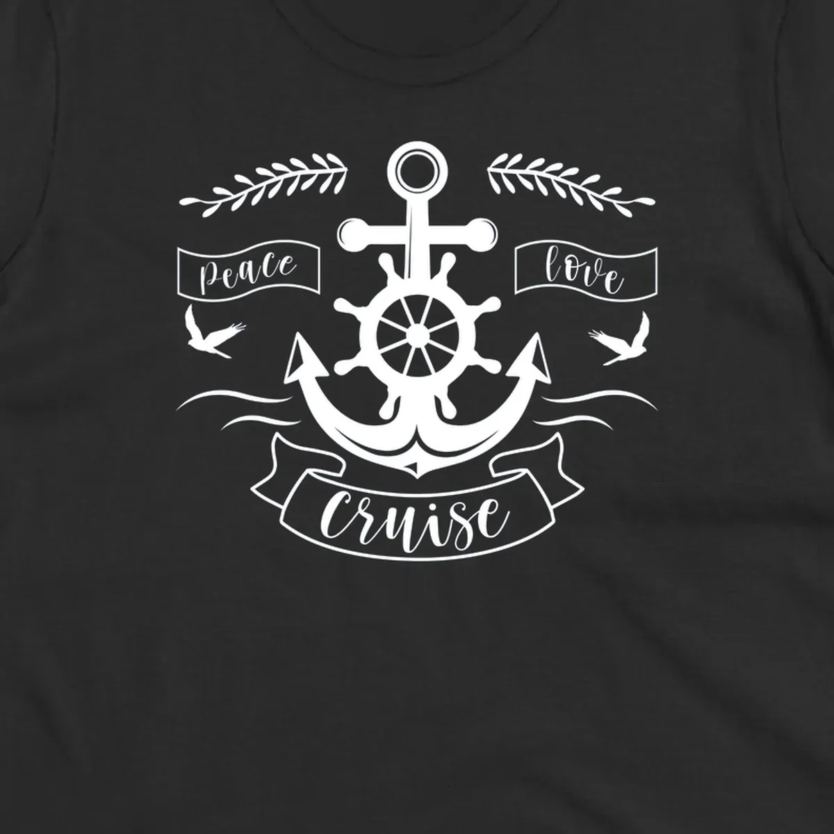 Nautical anchor design with ship's wheel, doves, and olive branches featuring 'Peace Love Cruise' text in decorative banners