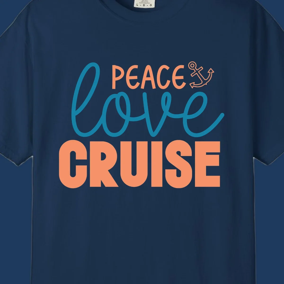 Peace Love Cruise design with coral and teal lettering and anchor icon on gray background