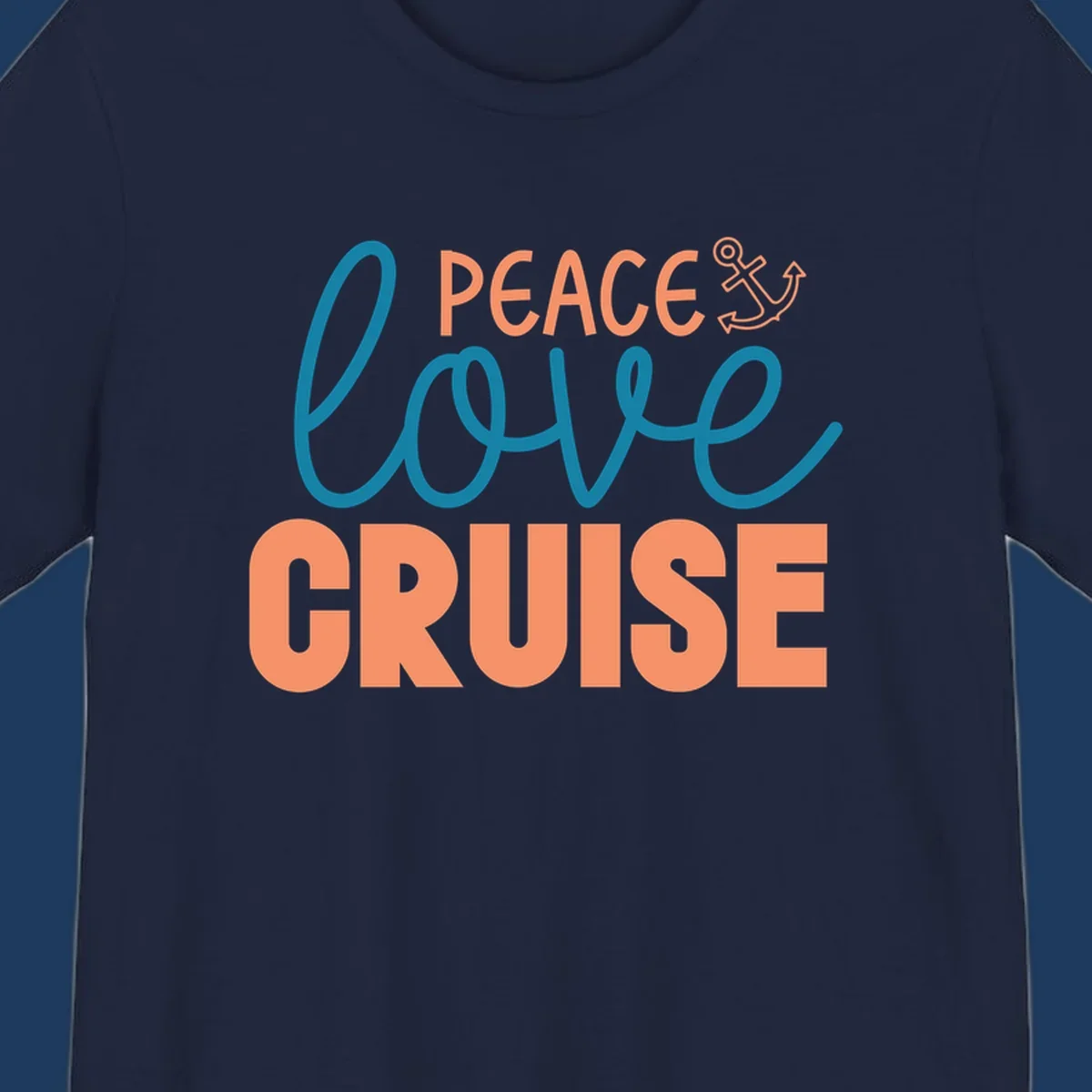 Peace Love Cruise design with coral and teal lettering and anchor icon on gray background