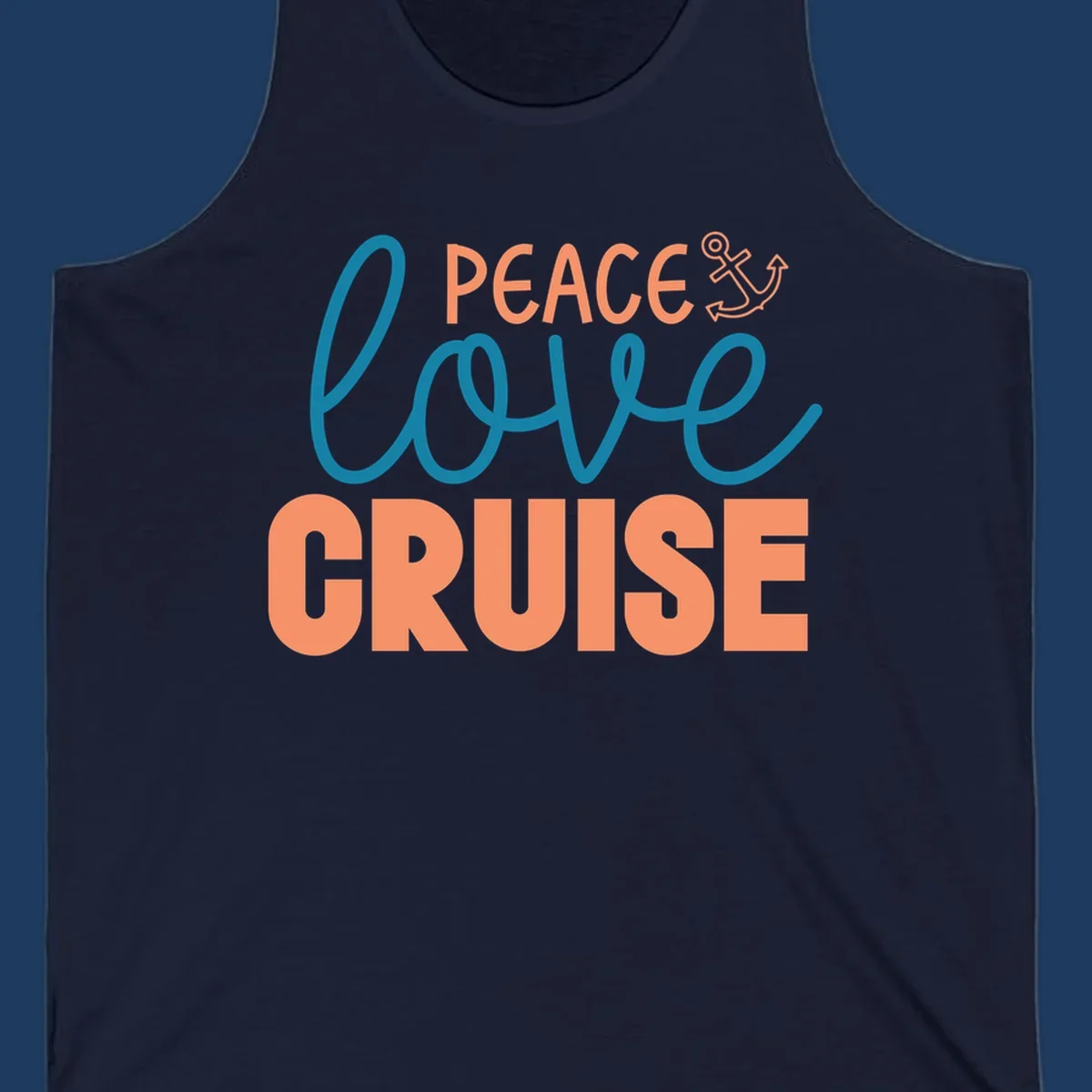 Peace Love Cruise design with coral and teal lettering and anchor icon on gray background