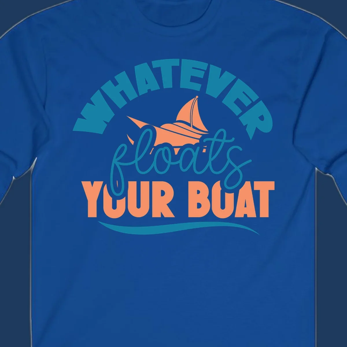 Sailboat illustration with 'Whatever Floats Your Boat' text in teal and coral colors on gray background