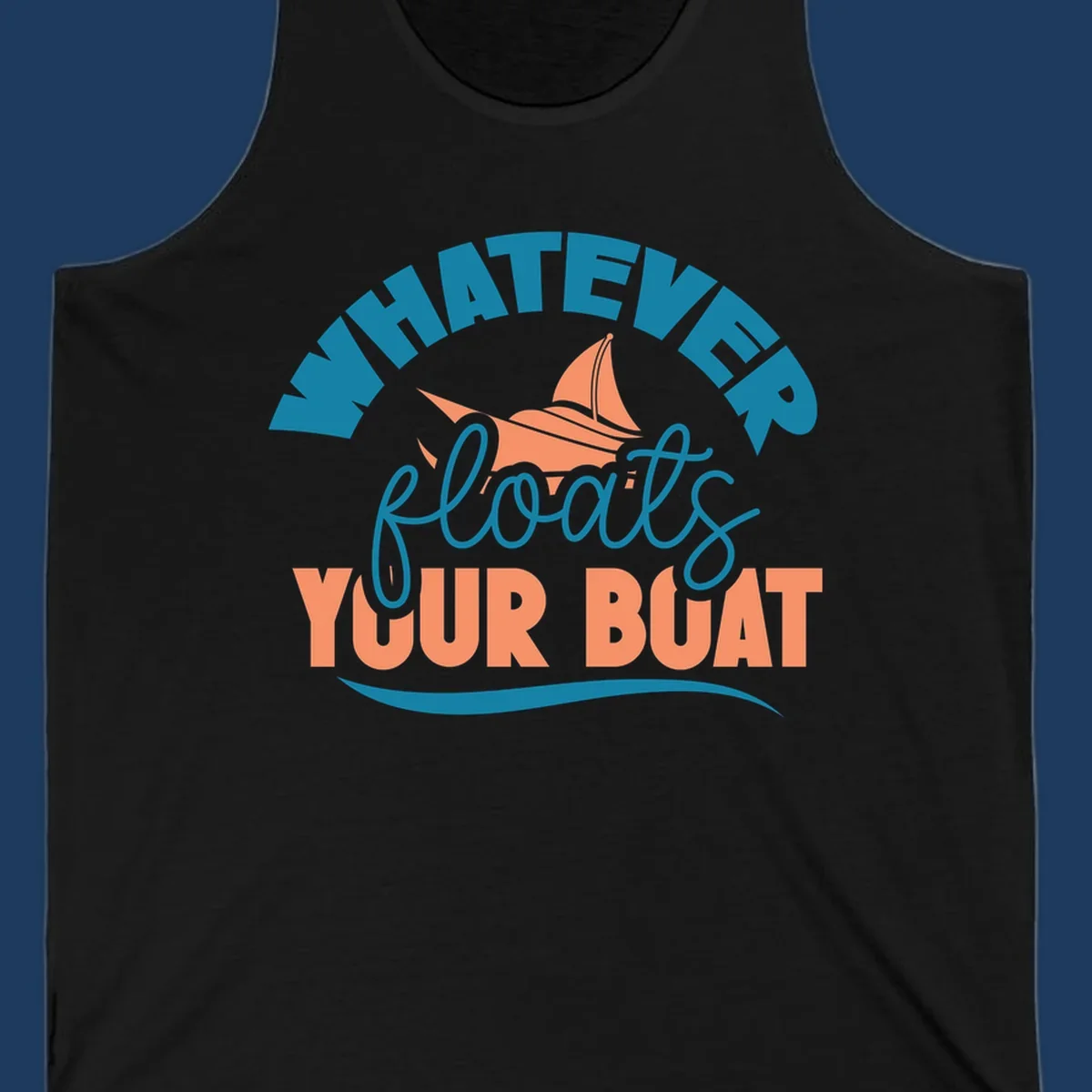 Sailboat illustration with 'Whatever Floats Your Boat' text in teal and coral colors on gray background