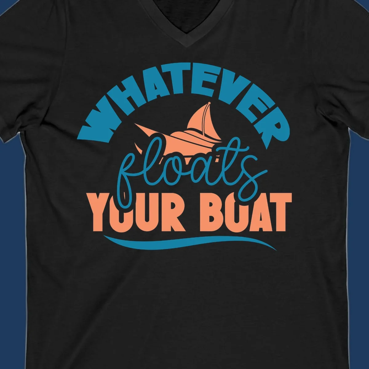 Sailboat illustration with 'Whatever Floats Your Boat' text in teal and coral colors on gray background