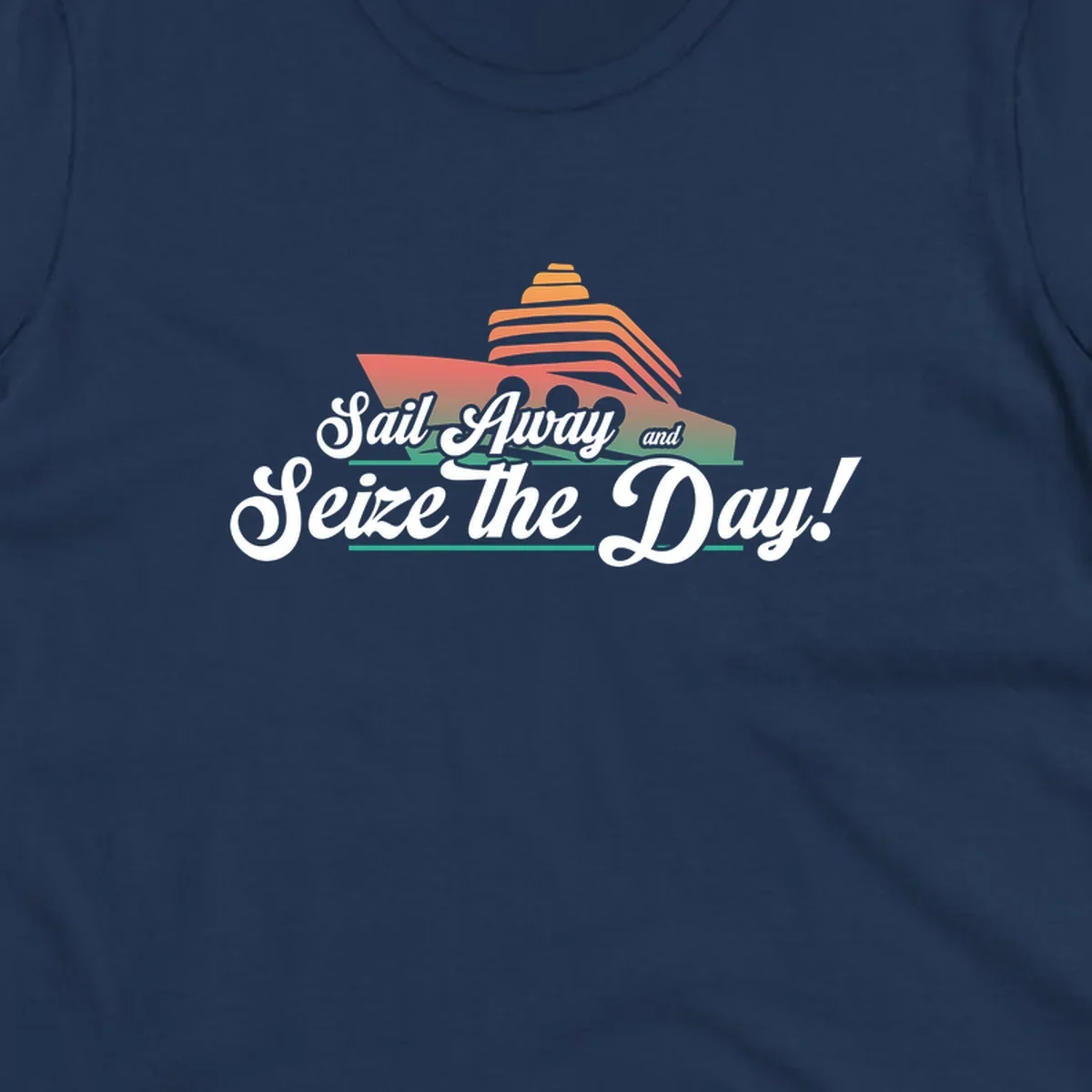 Sail away seize the day design featuring a layered coral cruise ship with white script text on gray background