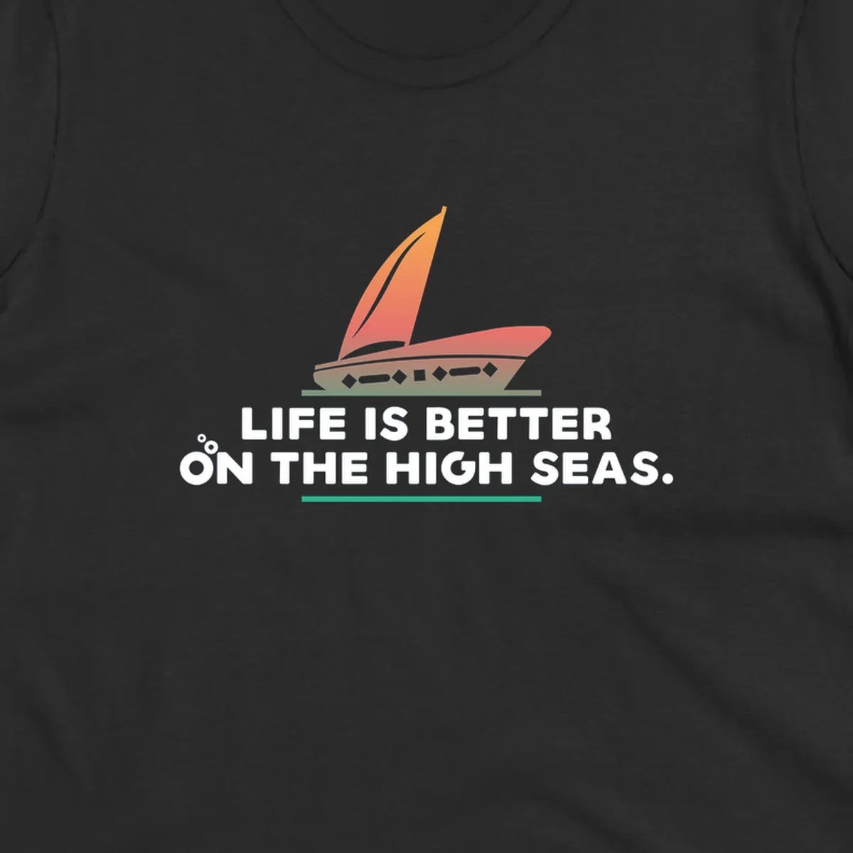 Illustrated sailboat with orange sails and decorative hull above text reading 'Life Is Better On The High Seas'
