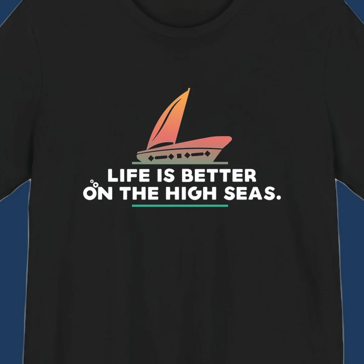 Illustrated sailboat with orange sails and decorative hull above text reading 'Life Is Better On The High Seas'