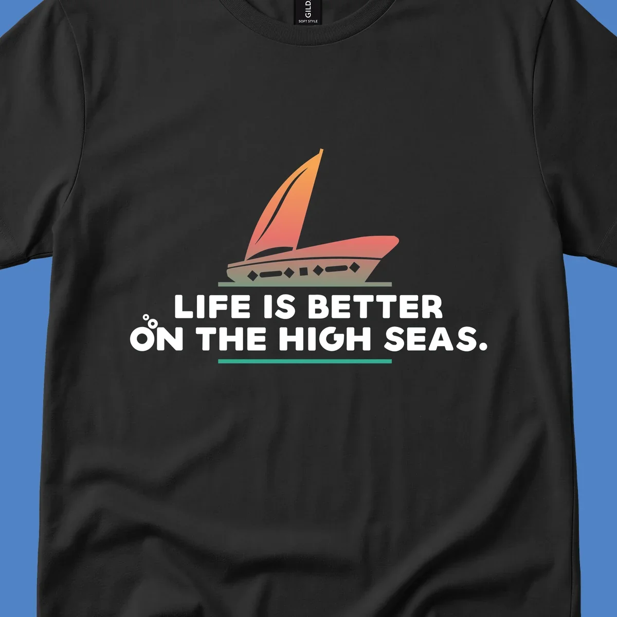 Illustrated sailboat with orange sails and decorative hull above text reading 'Life Is Better On The High Seas'