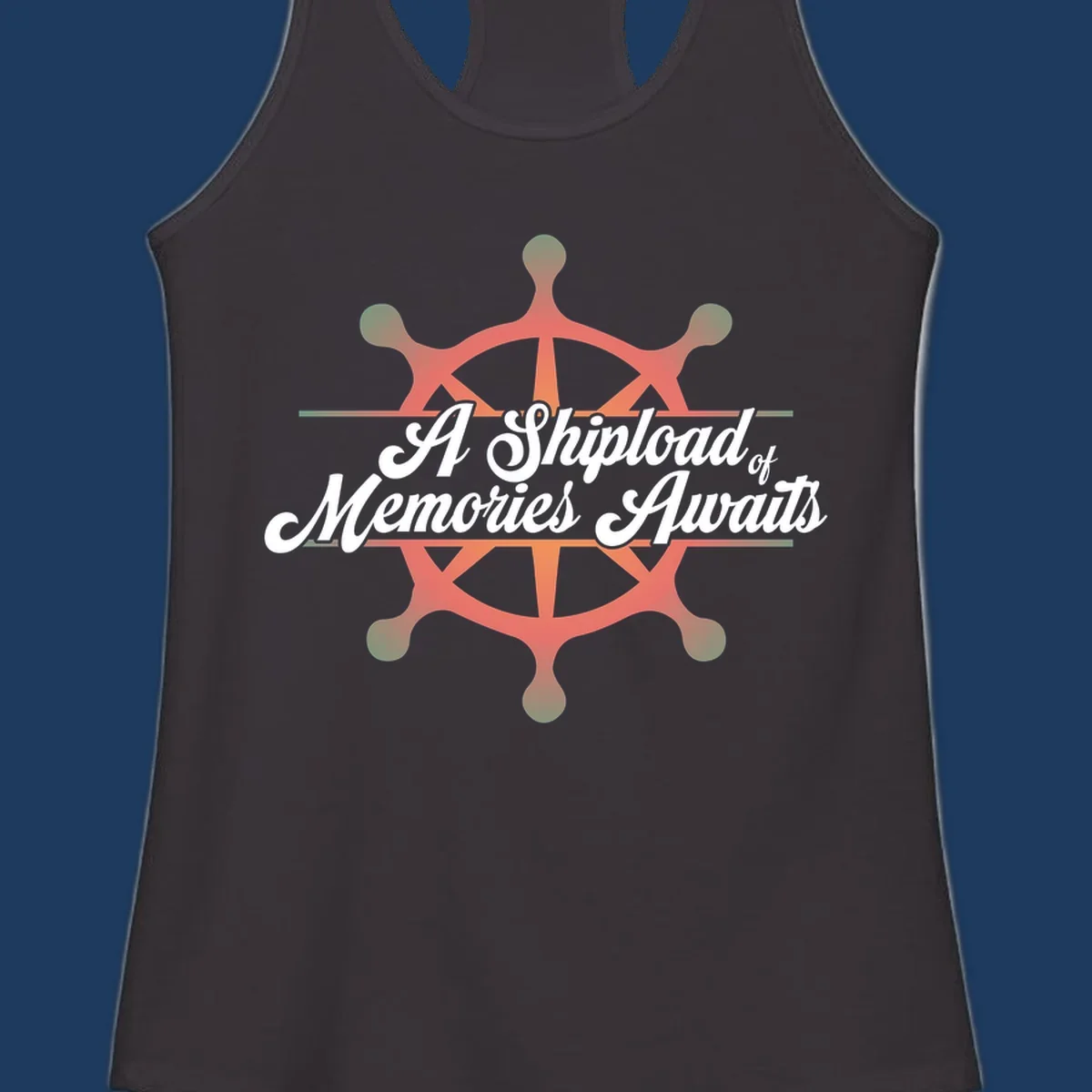 Coral ship's wheel with figures and white script text reading 'A Shipload of Memories Awaits' on gray background