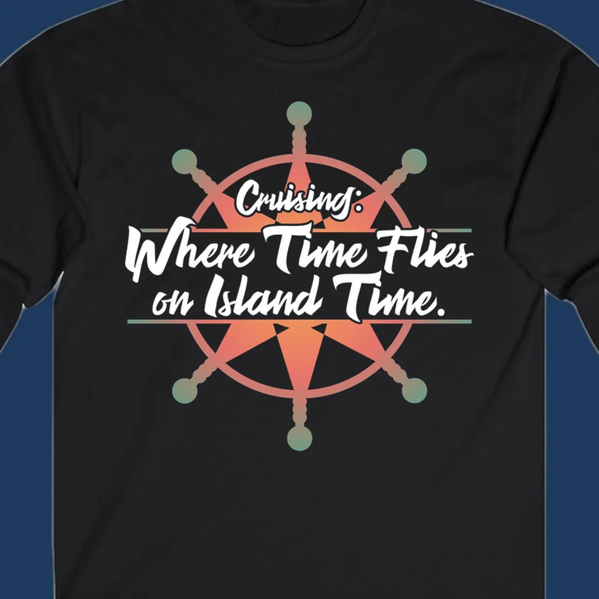 Coral ship's wheel with text 'Cruising: Where Time Flies on Island Time' celebrating the timeless vacation experience of cruise travel.