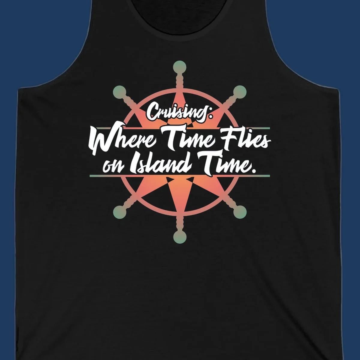 Coral ship's wheel with text 'Cruising: Where Time Flies on Island Time' celebrating the timeless vacation experience of cruise travel.