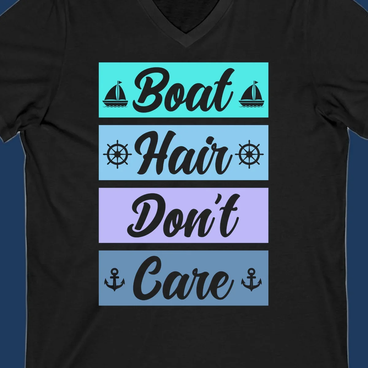 Boat Hair Don't Care design with sailboats, ship wheels, and anchors in turquoise, blue, and lavender sections