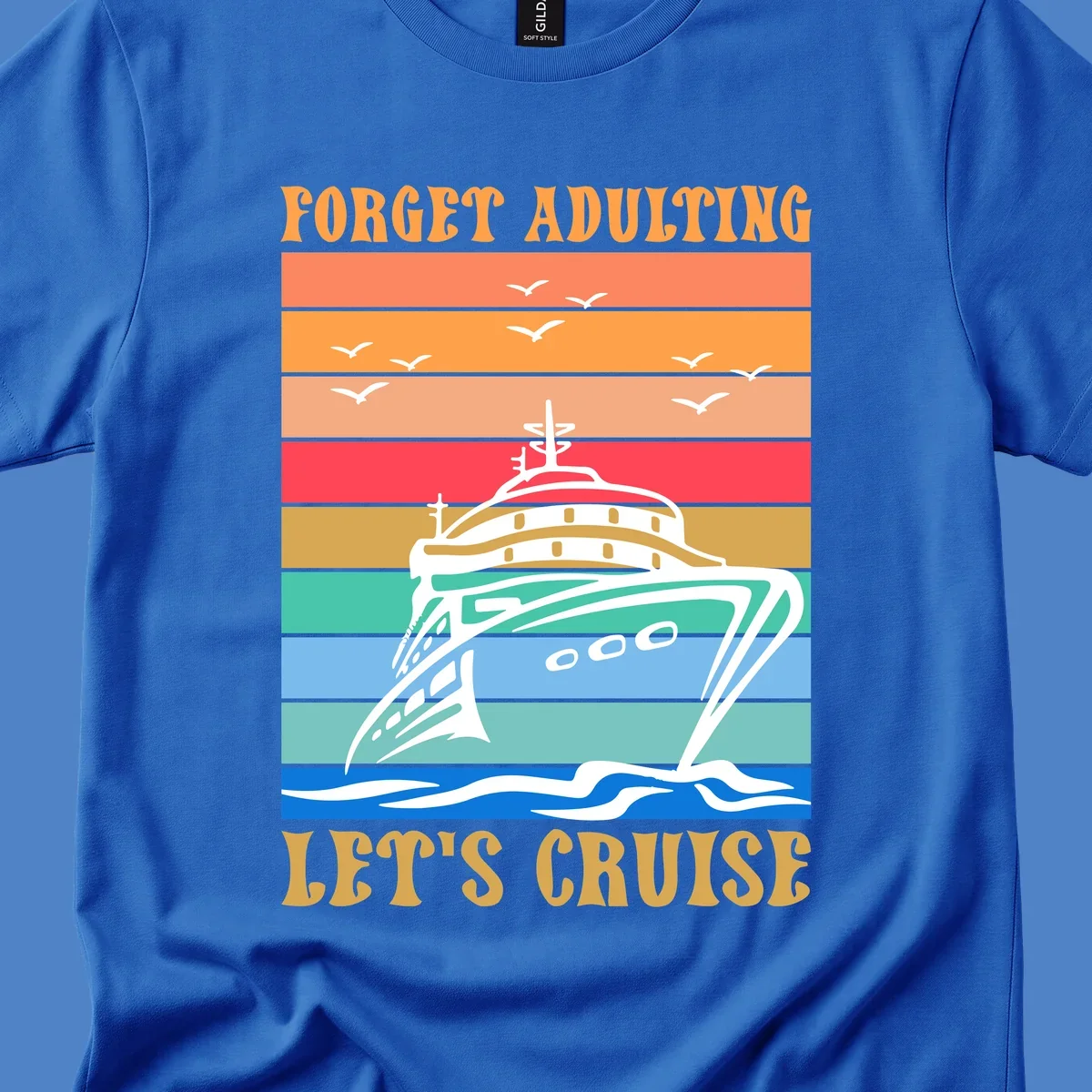 Retro poster-style illustration of a luxury yacht with seagulls and waves, featuring 'Forget Adulting Let's Cruise' text in bold letters