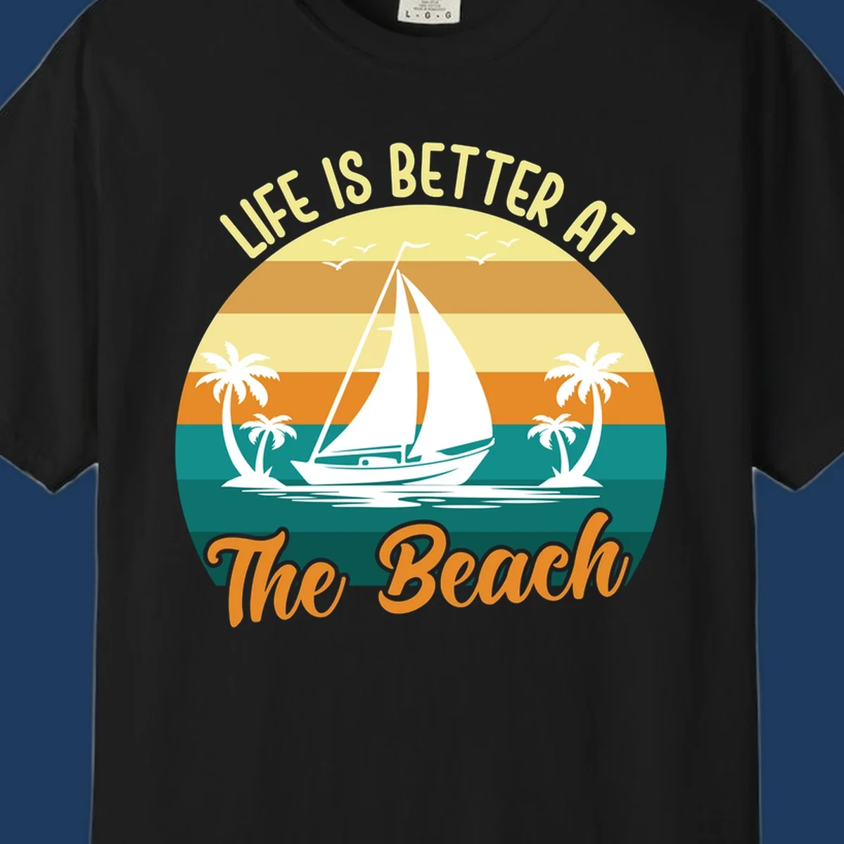 Vintage retro sunset design with sailboat, palm trees, and 'Life Is Better At The Beach' text in warm and teal tones