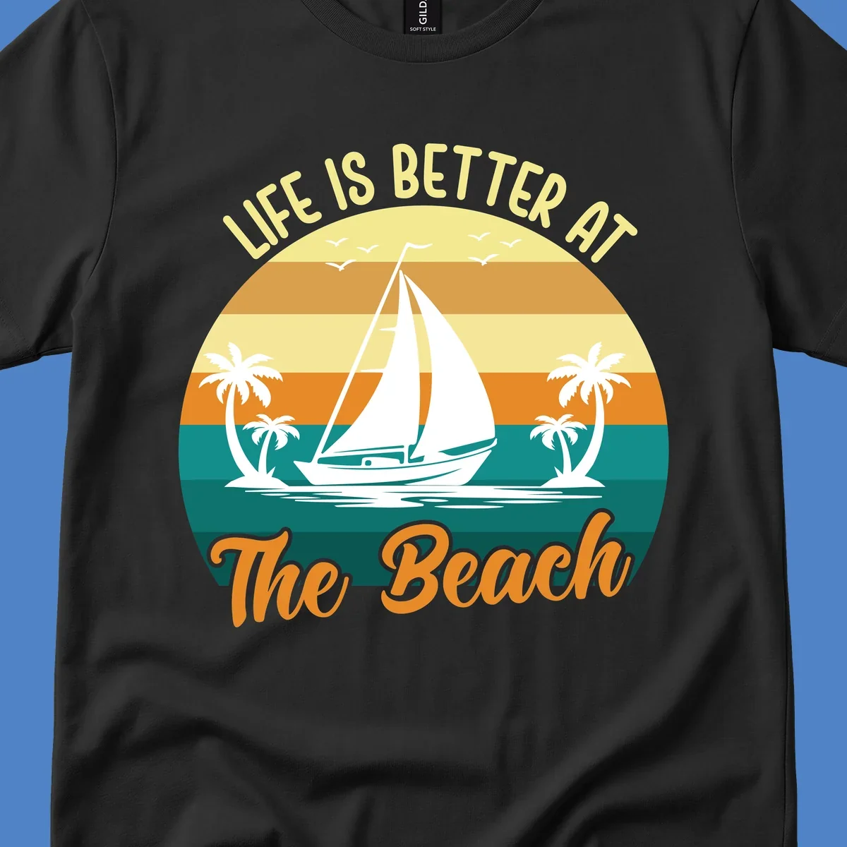 Vintage retro sunset design with sailboat, palm trees, and 'Life Is Better At The Beach' text in warm and teal tones