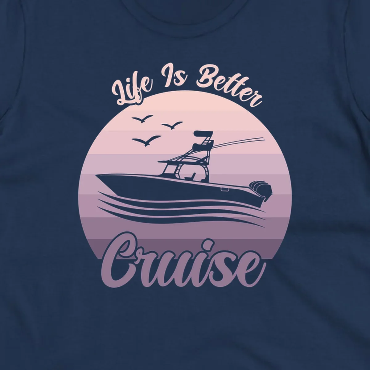Vintage-style sunset boating design with silhouetted speedboat, waves, and birds; text reads 'Life Is Better Boating'