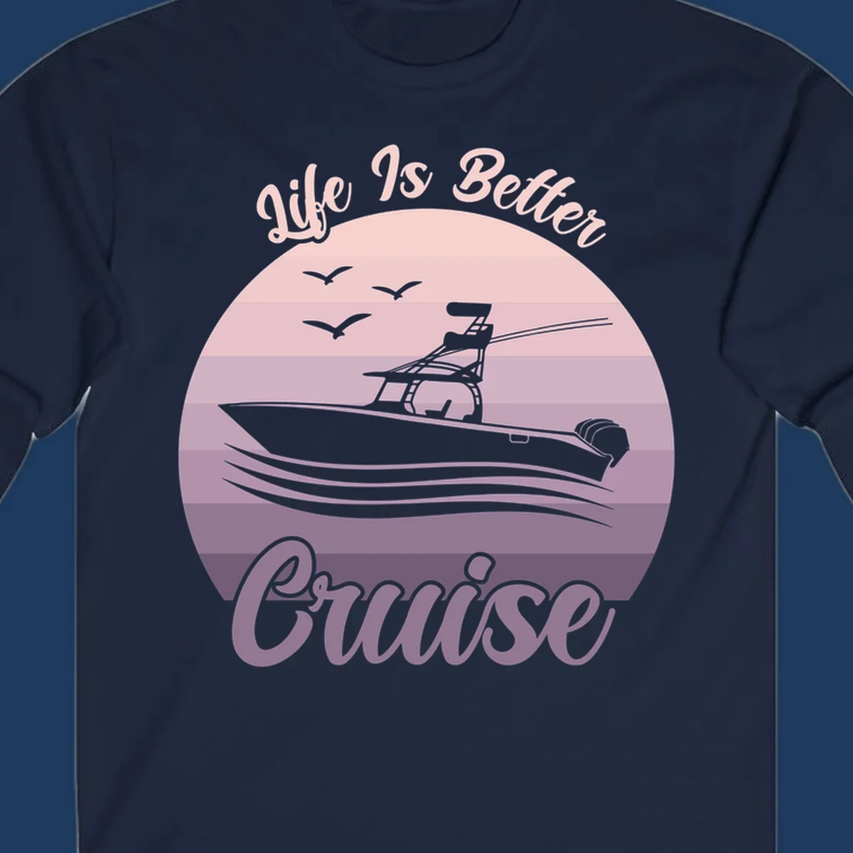 Vintage-style sunset boating design with silhouetted speedboat, waves, and birds; text reads 'Life Is Better Boating'