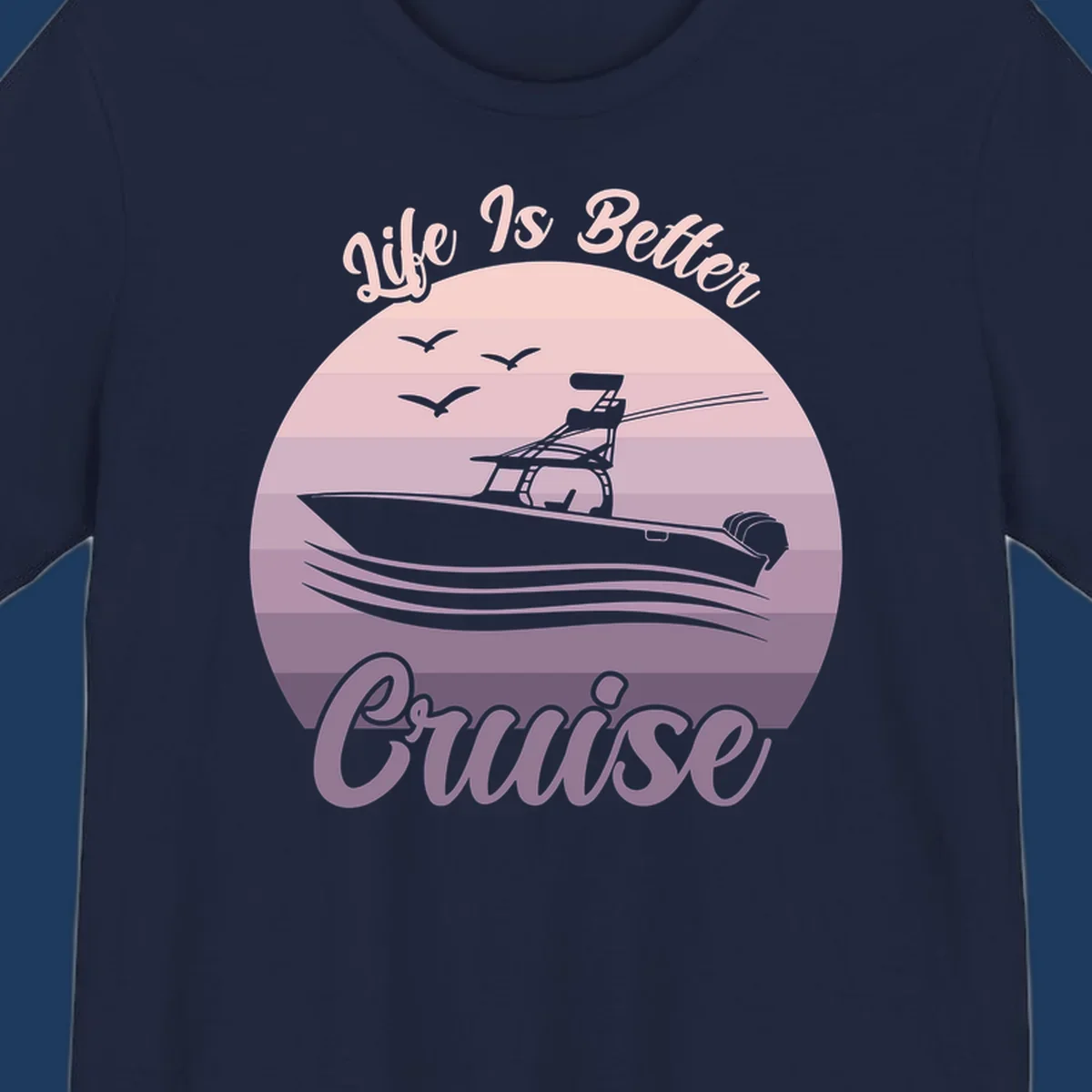 Vintage-style sunset boating design with silhouetted speedboat, waves, and birds; text reads 'Life Is Better Boating'