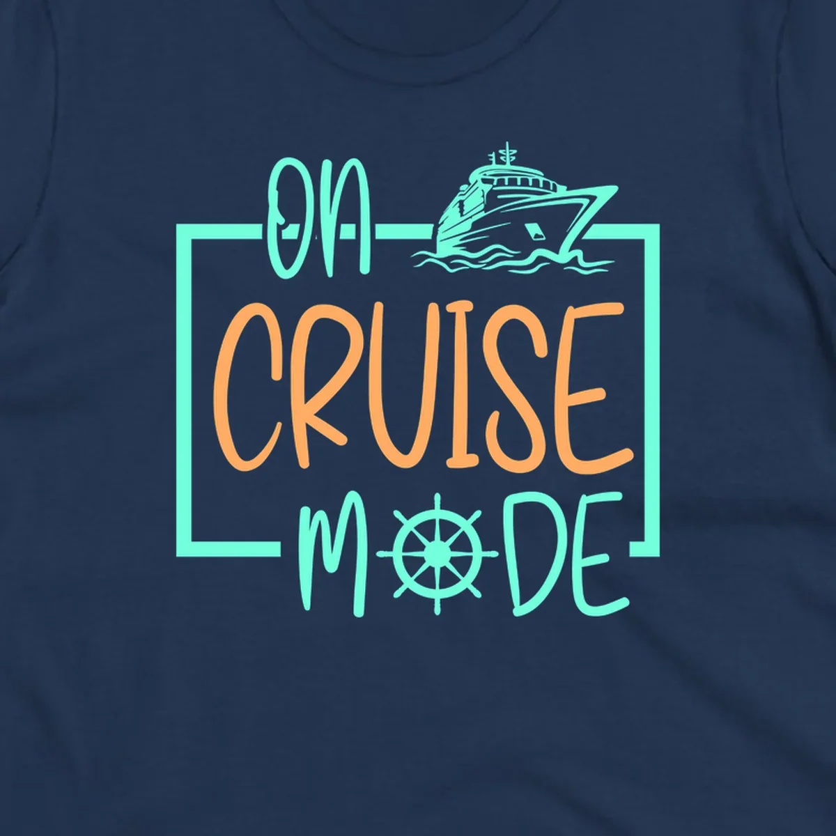 On cruise mode design with turquoise cruise ship and ship wheel, orange text on gray background