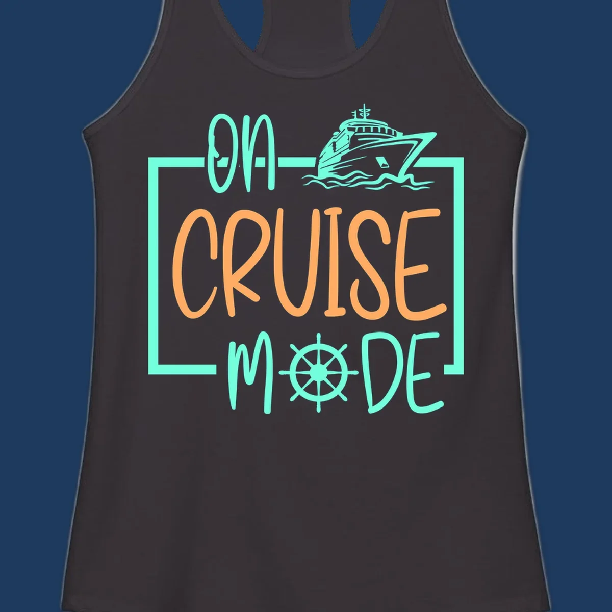 On cruise mode design with turquoise cruise ship and ship wheel, orange text on gray background