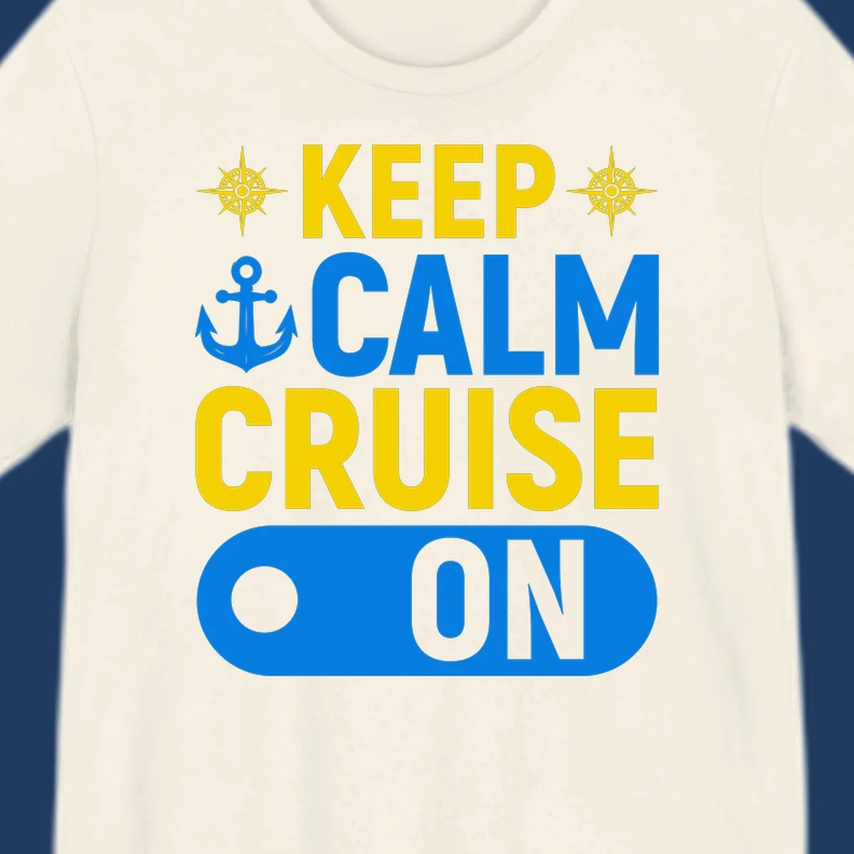 Keep calm cruise on design with yellow text, blue anchor and compass roses on gray background