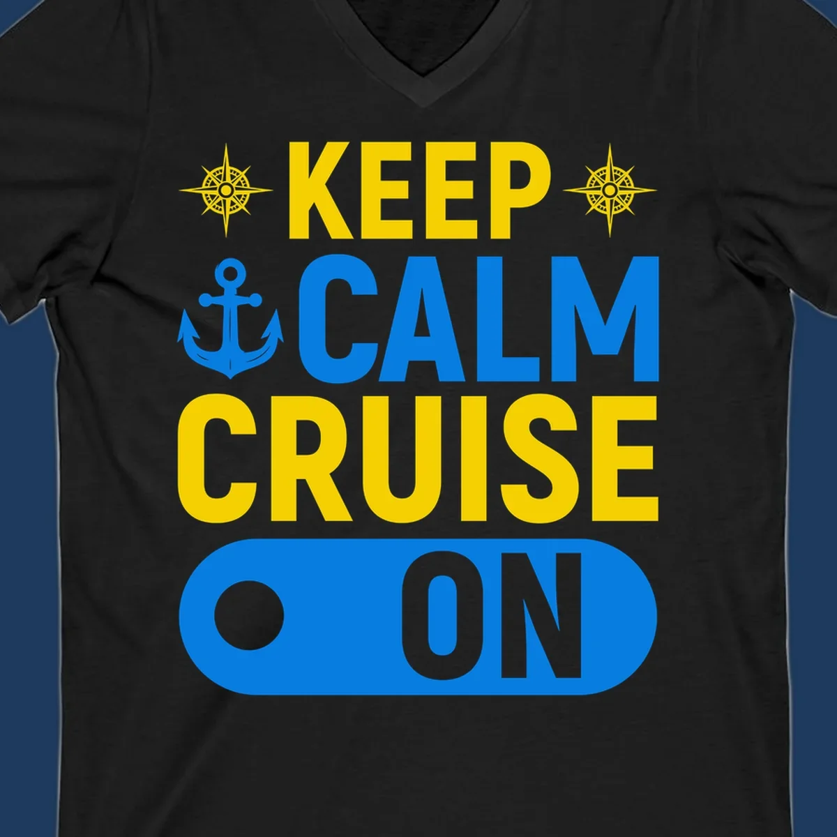 Keep calm cruise on design with yellow text, blue anchor and compass roses on gray background