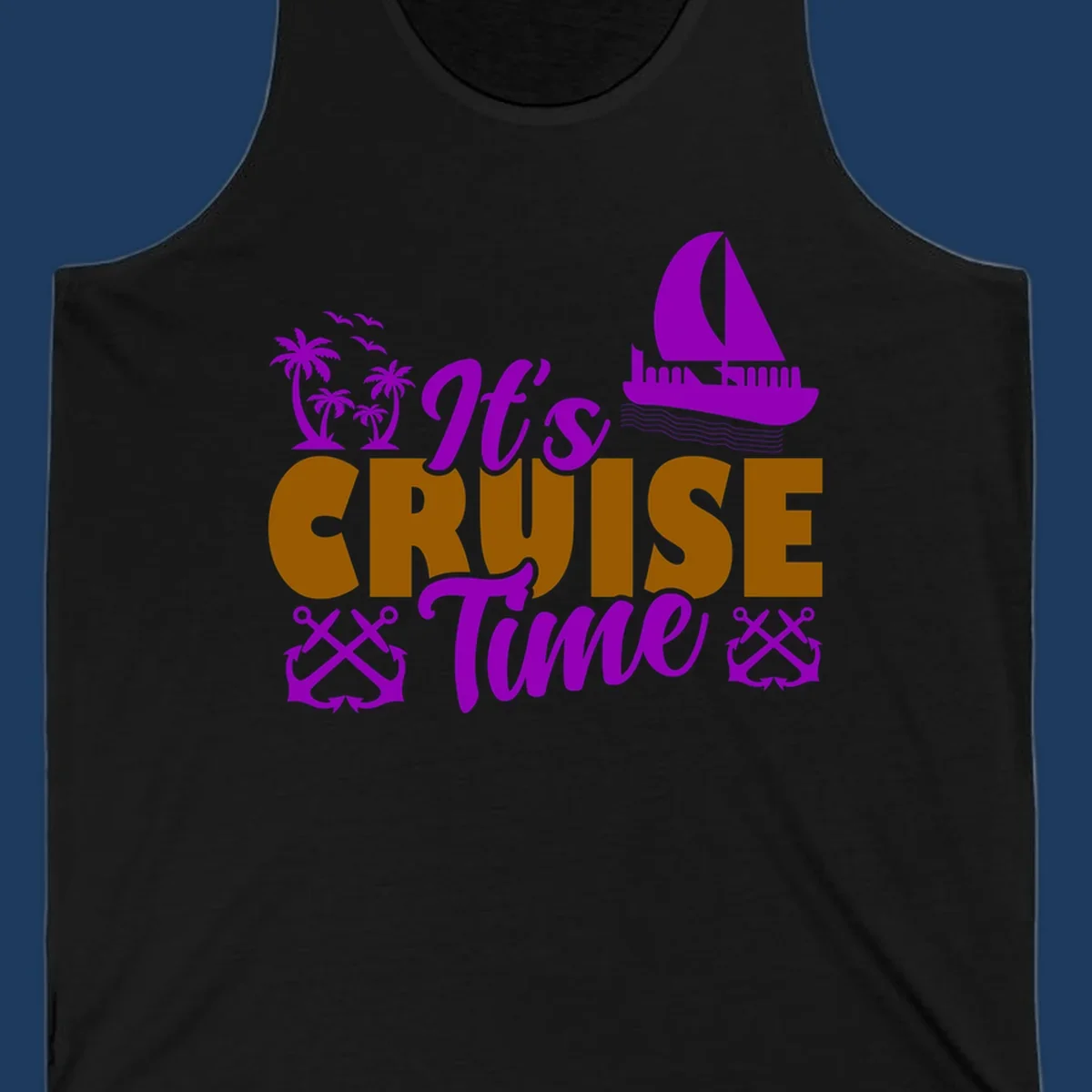 It's Cruise Time design with purple sailboat, palm trees, anchors, and ocean waves on gold text