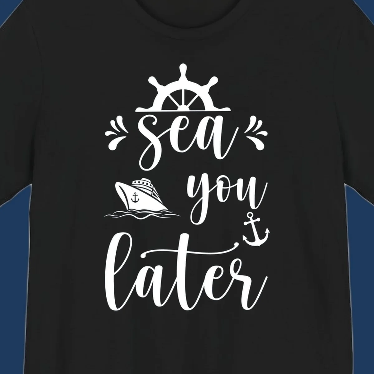 Nautical design with ship's wheel, cruise ship, anchor, and 'Sea you on the Sails' text in cursive lettering on gray background