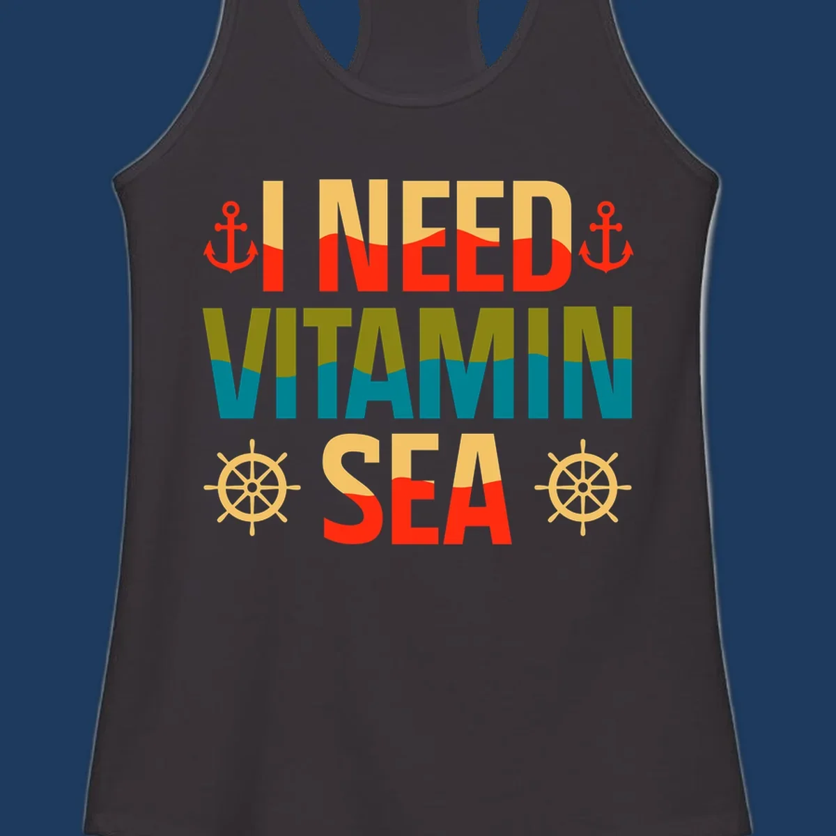 Colorful nautical design with anchors, ship wheels, and text reading 'I NEED VITAMIN SEA' for cruise lovers
